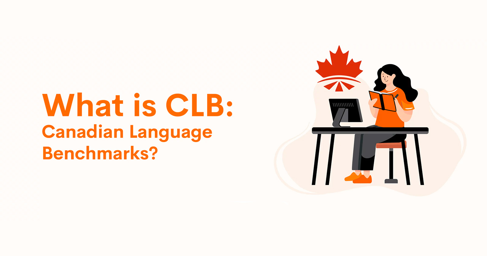 مدرک زبان CLB چیست؟ نحوه معادل سازی آن به مدارک دیگر